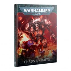 CODEX: CHAOS KNIGHTS (HB)