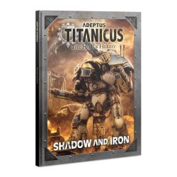 ADEPTUS TITANICUS: SHADOW AND IRON (ENG)