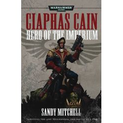 CIAPHAS CAIN: HERO OF THE IMPERIUM