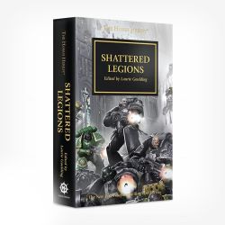 HORUS HERESY: SHATTERED LEGIONS (PB)