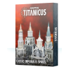 ADEPTUS TITANICUS CIVITAS IMPERIALIS SPIRES