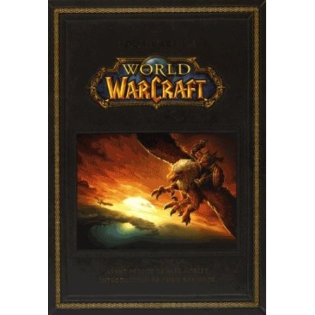 WOW - Tout l'art de World of Warcraft 