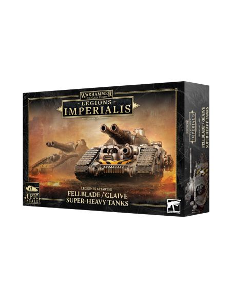 L/I: FELLBLADE/GLAIVE SUPER-HEAVY TANKS