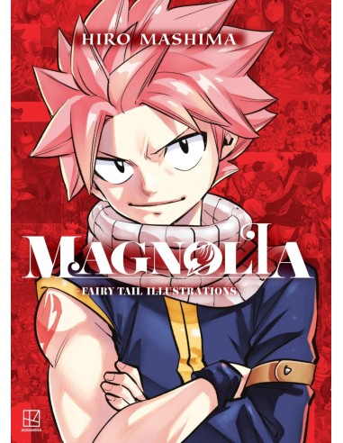MAGNOLIA - TOUT L'ART DE FAIRY TAIL 