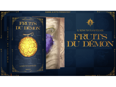 ONE PIECE - FRUITS DE DEMON - L'encyclopédie 