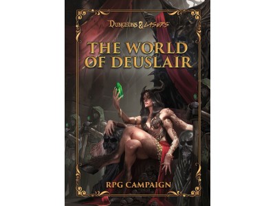 Dungeons & Lasers THE WORLD OF DEUSLAIR: RPG CAMPAIGN (hardcover) 
