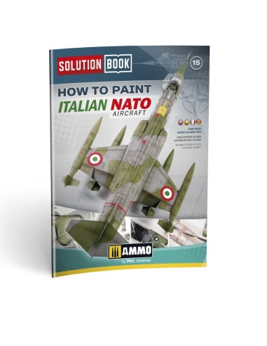 SOLUTION BOOK 15 - How to Paint Italian NATO Aircrafts (Multilingual) 