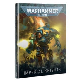 CODEX: IMPERIAL KNIGHTS...