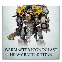 WARMASTER ICONOCLAST HEAVY BATTLE TITAN