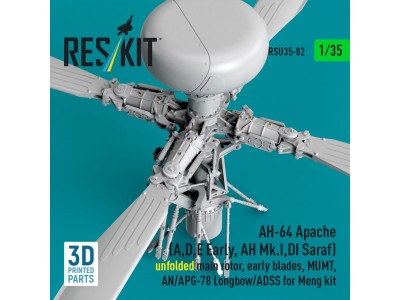 AH-64 Apache (A,D,E Early, AH Mk.I,DI Saraf) unfolded main rotor, early blades, MUMT, AN/APG-78 Longbow/ADSS for Meng kit (3D Pr