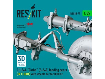 CH-54A Tarhe(S-64E) landing gear (IN FLIGHT) with wheels set for ICM kit (3D Printed) 