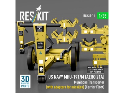US NAVY MHU-191/M (AERO 21A) Munitions Transporter (with adapters for missiles) (Carrier Fleet) (3D Printed model kit) 