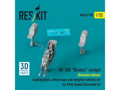OV-10D Bronco cockpit (Detailed edition) landing gears, wheel bays and weighted wheels set for Kitty Hawk/Zimimodel kit (3D Prin