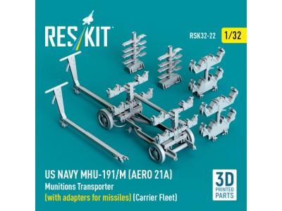 US NAVY MHU-191/M (AERO 21A) Munitions Transporter (with adapters for missiles) (Carrier Fleet) (3D Printed model kit) 