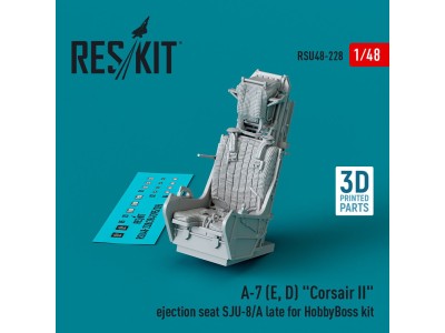 A-7 (E, D) Corsair II ejection seat SJU-8/A late for HobbyBoss kit (3D Printed) 