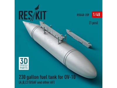 230 gallon centerline fuel tank for OV-10 (A,B,C) (USAF and other AF) (1 pcs) (3D Printed) 