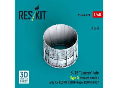 B-1B Lancer exhaust nozzle (late - type 2) (1 pcs) only for RESKIT RSU48-0426, RSU48-0427 (3D Printed) 