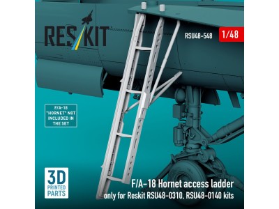 F/A-18 Hornet access ladder only for Reskit RSU48-0310, RSU48-0140 kits (3D Printed) 