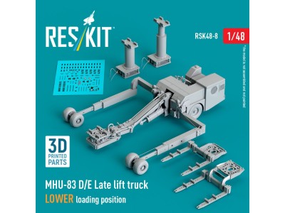 MHU-83 D/E Late lift truck LOWER loading position (3D Printed model kit) 