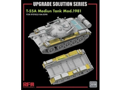 T-55A Medium Tank Mod.1981 for RFM5098 - Upgrade Solution 1/35 