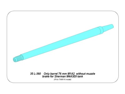 Only barrel: 76 mm  without muzzle brake for Sherman M4A3E8 
