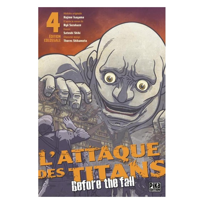 L'ATTAQUE DES TITANS - Before the Fall - Edition Colossale - Tome 4