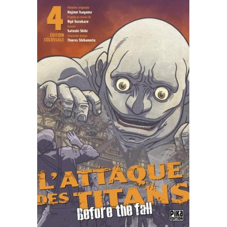 L'ATTAQUE DES TITANS - Before the Fall - Edition Colossale - Tome 4