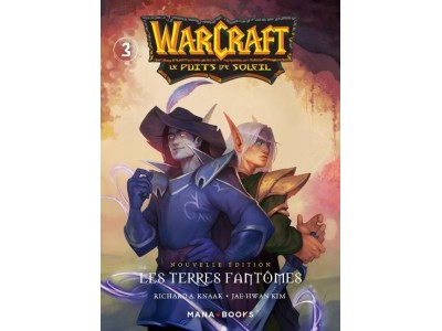 WARCRAFT - LA TRILOGIE DU PUITS DE SOLEIL - Tome 3 - Nouvelle édition 