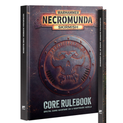 NECROMUNDA SKIRMISH: CORE RULEBOOK