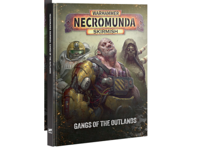 NECROMUNDA: GANGS OF THE OUTLANDS