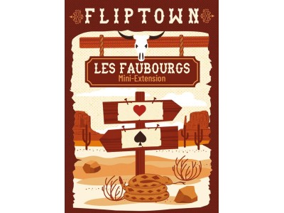 FLIPTOWN - Extension : Les Faubourgs