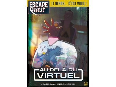 ESCAPE QUEST - Tome 2 : Au delà du virtuel