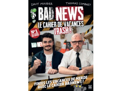 BADNEWS Le cahier de vacances trash !
