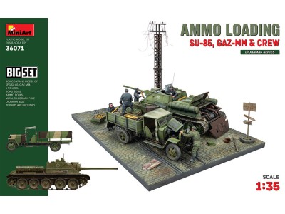 Ammo Loading (SU-85,GAZ-MM&Crew). Big Set