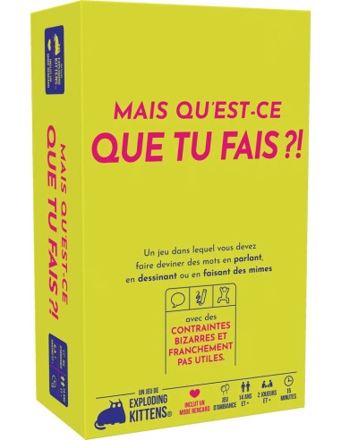 Mais qu’est-ce que tu fais ?
