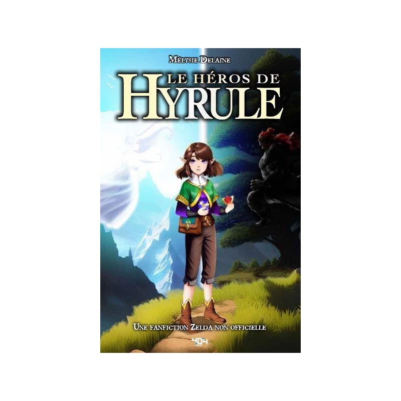 LE HEROS D'HYRULE - Un roman The Legend of Zelda