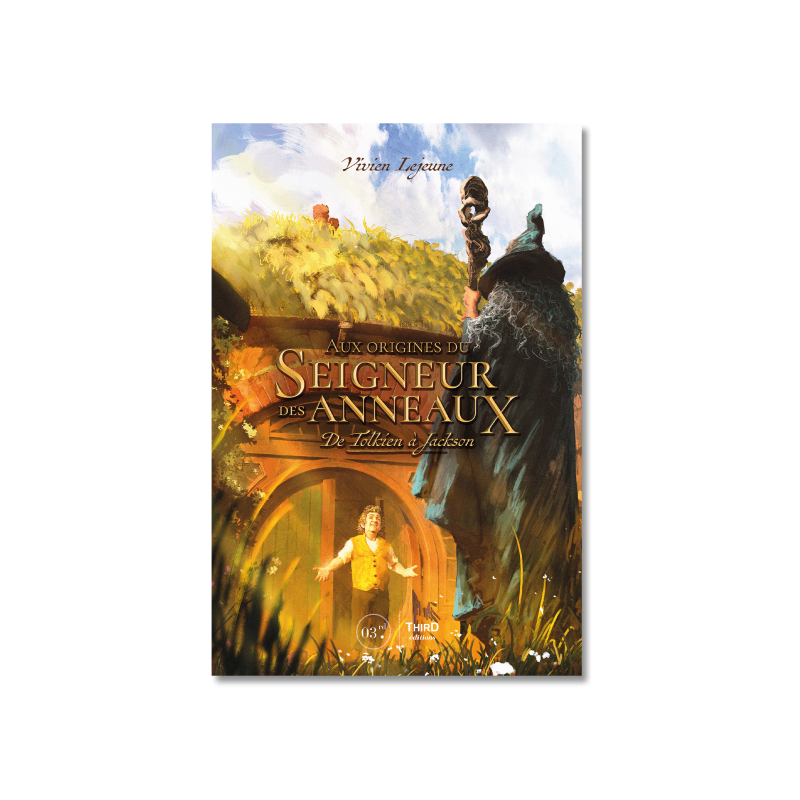 AUX ORIGINES DU SEIGNEUR DES ANNEAUX - DE TOLKIEN À JACKSON