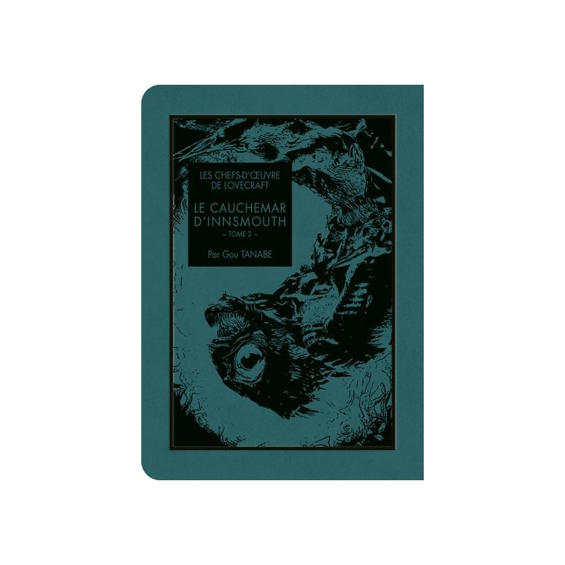 LES CHEFS D'OEUVRE DE LOVECRAFT - Le cauchemar d'Innsmouth - Tome 2