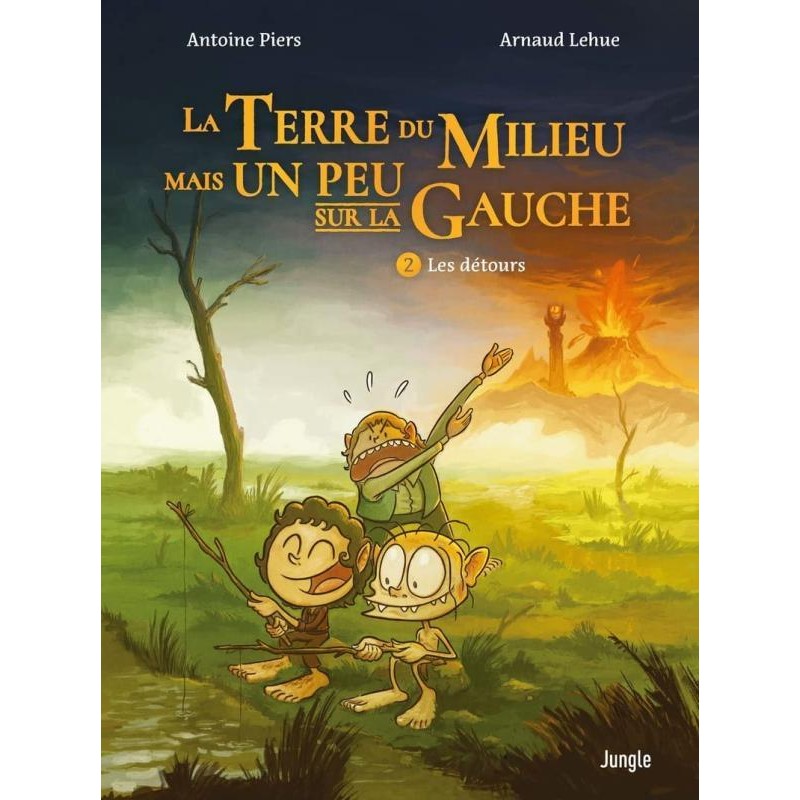 LA TERRE DU MILIEU MAIS UN PEU SUR LA GAUCHE -  Tome 2