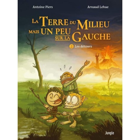 LA TERRE DU MILIEU MAIS UN PEU SUR LA GAUCHE -  Tome 2