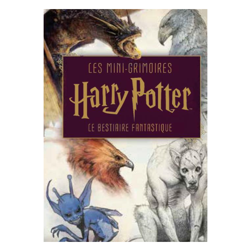 HARRY POTTER - Les mini-grimoires T02 : Le bestiaire fantastique