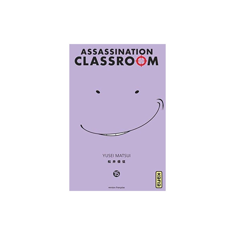 ASSASSINATION CLASSROOM - Tome 15