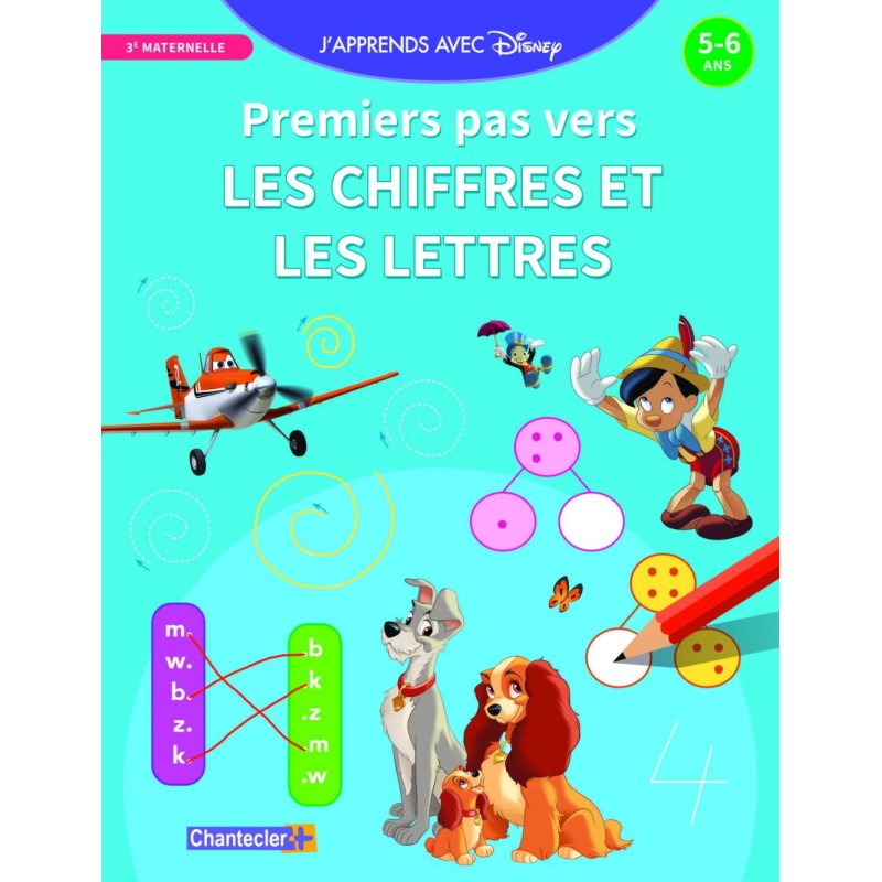 J'apprends avec Disney - 1ers pas - Chiffres et lettres - (5-6 ans)