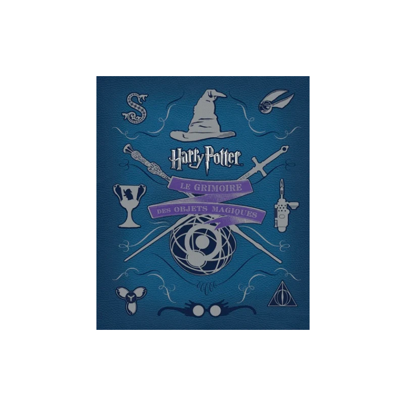 HARRY POTTER - Le Grimoire des Objets Magiques