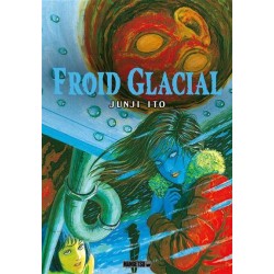 FROID GLACIAL - JUNJI ITO 