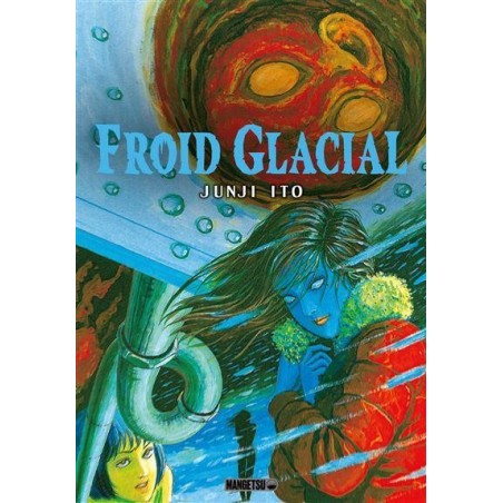 FROID GLACIAL - JUNJI ITO 
