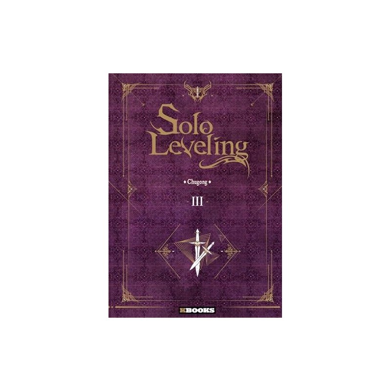 SOLO LEVELING - ROMAN - Tome 3 