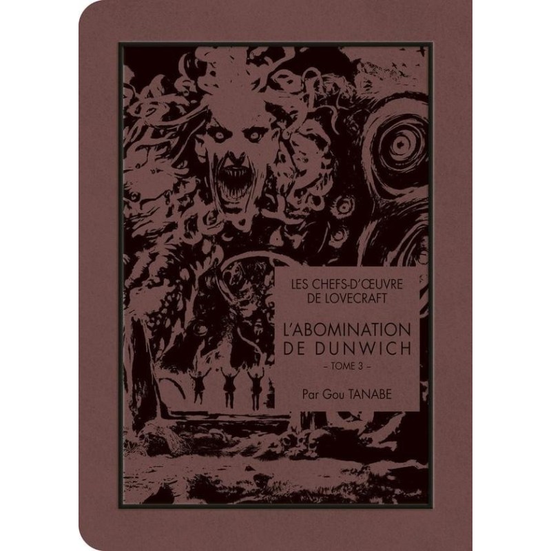LES CHEFS D'OEUVRE DE LOVECRAFT - L'abomination de Dunwich - Tome 3 
