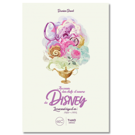 AU COEUR DES CHEFS-D´OEUVRE DE DISNEY - LE SECOND AGE D´OR : 1984-1995 