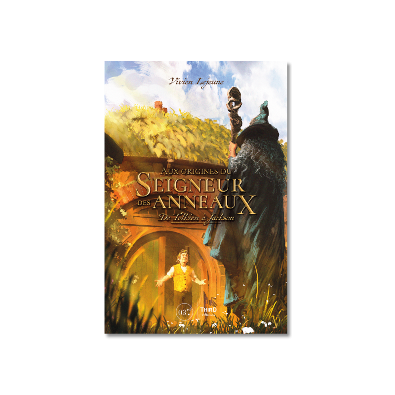 AUX ORIGINES DU SEIGNEUR DES ANNEAUX - DE TOLKIEN À JACKSON 